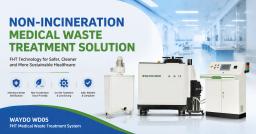 Incineration vs Non-Incineration Medical Waste Treatment: Which Solution Is Better for Hospitals?