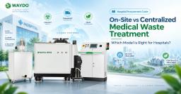 On-Site Medical Waste Treatment vs Centralized Treatment: An Evidence-Based RFQ Framework